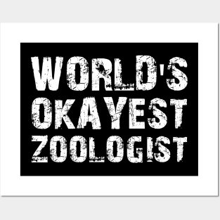 Zoologist - World's okayest zoologist Posters and Art